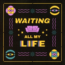 Waiting All My Life