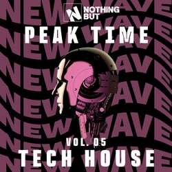 Nothing But... Peak Time Tech House, Vol. 05