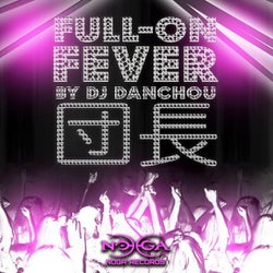 Full-On Fever by DJ Danchou