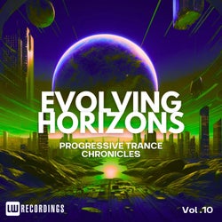 Evolving Horizons: Progressive Trance Chronicles, Vol. 10