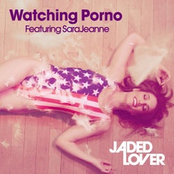 Watching Porno (feat. SaraJeanne)