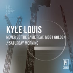 Never Be The Same / Saturday Morning