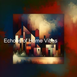 Echoes of Home Vibes