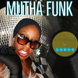 Mutha Funk ( in the Disco Bag)