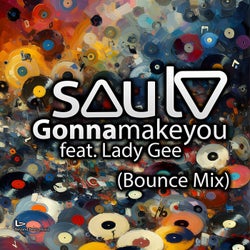 Gonna Make You (Bounce Mix)