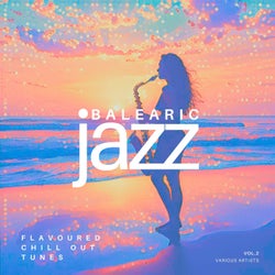 Balearic Jazz (Flavoured Chill Out Tunes), Vol. 2
