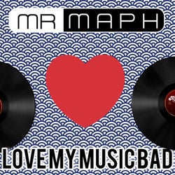 Love my music bad