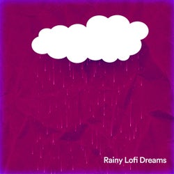 Rainy Lofi Dreams