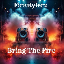 Bring The Fire