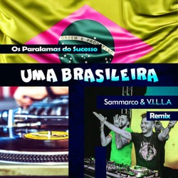 Uma Brasileira (Sammarco & V.I.L.L.A Remix)