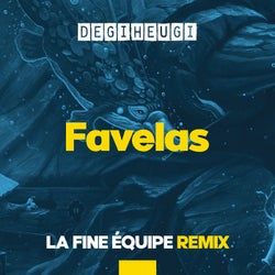 Favelas (La Fine Equipe Remix)