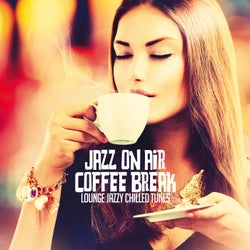 Jazz On Air Coffee Break - Lounge Jazzy Chilled Tunes