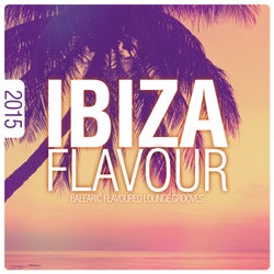 Ibiza Flavour 2015 - Balearic Flavoured Lounge Grooves