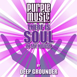 Deep Grounder Presents There Is Soul in My House, Vol. 29