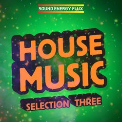 House Music Selection THREE