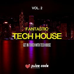 Fantastic Tech House, Vol. 2 (Get in Touch with Tech House)