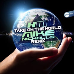 Take On The World (Mike Nicholls Remix)