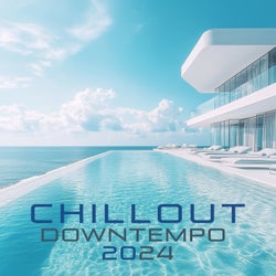 Chill Out Downtempo 2024