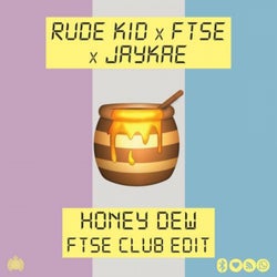 Honey Dew (FTSE Club Edit)