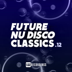 Future Nu Disco Classics, Vol. 12