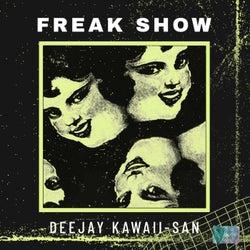 FREAK SHOW (feat. DEEJAY KAWII-SAN)