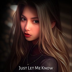 Just Let Me Know