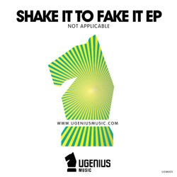 Shake It to Fake It - EP