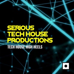 Serious Tech House Productions (Tech House High Heels)