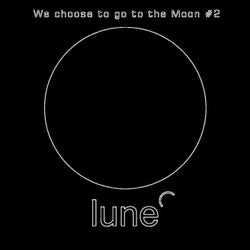 We Choose To Go To The Moon # 2