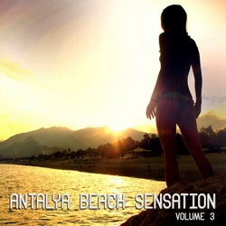 Antalya Beach Sensation, Vol. 3 (Best Selection of Lounge & Chill House Tracks)