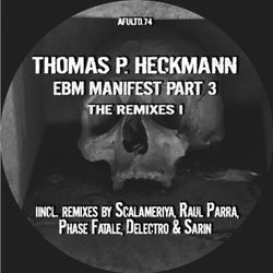 Thomas P. Heckmann - EBM Manifest Part 3 The Remixes 1