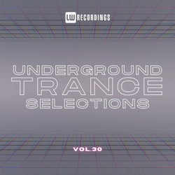 Underground Trance Selections, Vol. 30