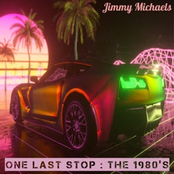 One Last Stop : The 1980's