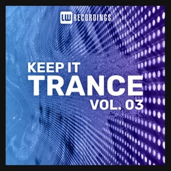 Keep It Trance, Vol. 03