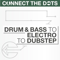 Connect The Dots - DnB to Electro to Dubstep