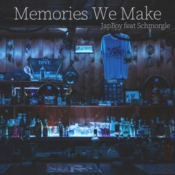 Memories We Make (feat. Schmorgle)