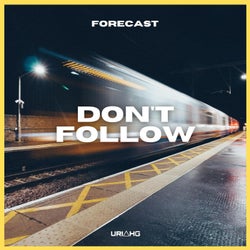 Don't Follow (feat. Uriah G)