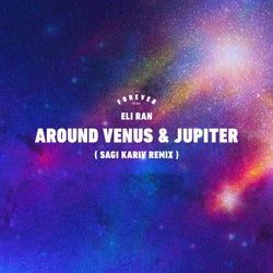 Around Venus And Jupiter - Sagi Kariv Remix