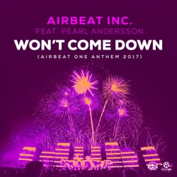 Won't Come Down (Airbeat One Anthem 2017)