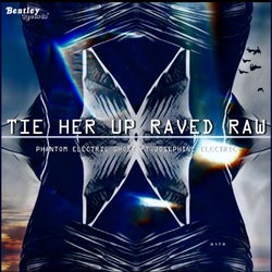 Tie Her Up Raved Raw