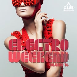 Electro Weekend Volume 16