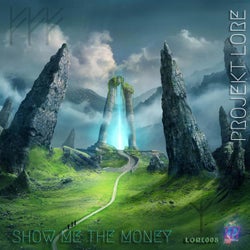 Show Me The Money (LORE008)