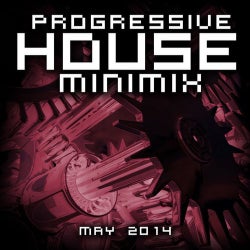 Progressive House Minimix May 2014