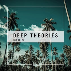 Deep Theories, Issue 27