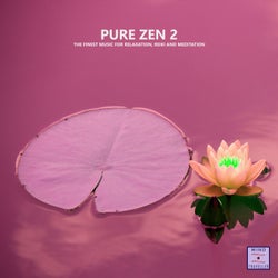 Pure Zen 2 (The Finest Music for Relaxation, Reiki and Meditation)