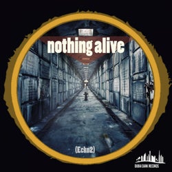 Nothing Alive