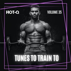 Tunes To Train To 035