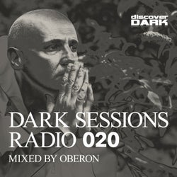Dark Sessions Radio 020 (Mixed by Oberon)
