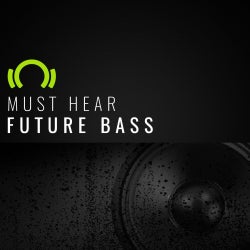 Must Hear Future Bass