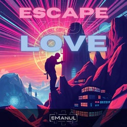 Escape Your Love